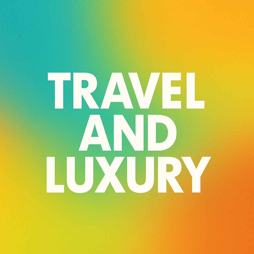 Travel and Luxury (Production)