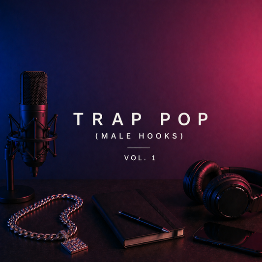 Trap Pop Vol.1 (Male Hooks)
