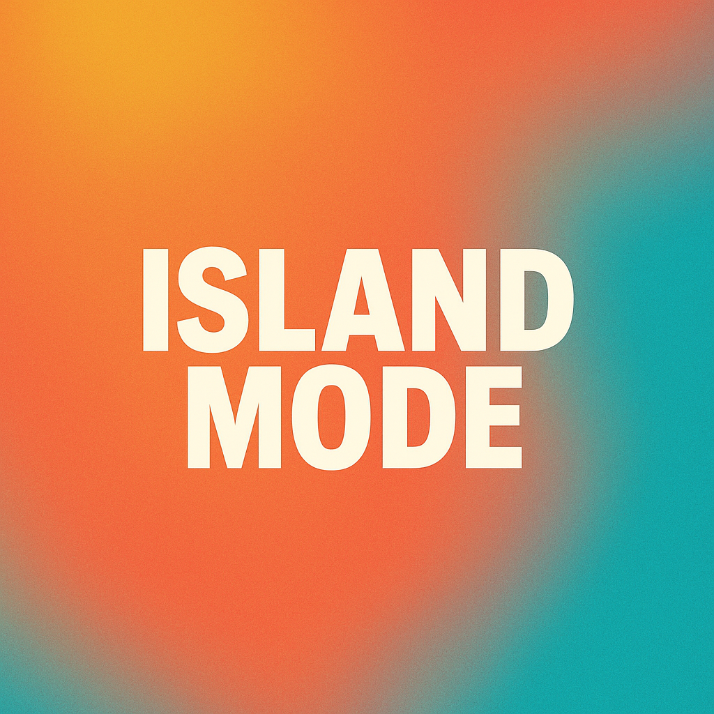 Island Mode (Production)