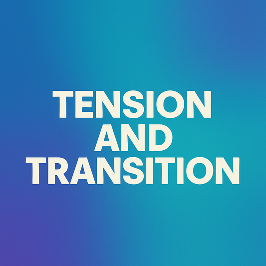 Tension and Transition (Production)