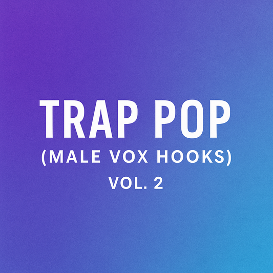 Trap Pop Vol.2 (Male Hooks)