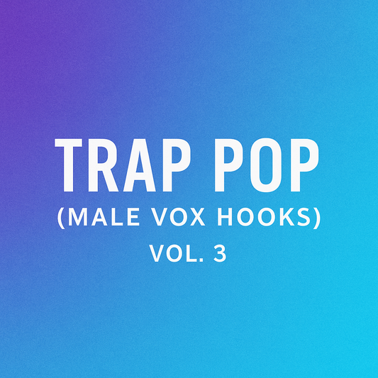 Trap Pop Vol.3 (Male Hooks)